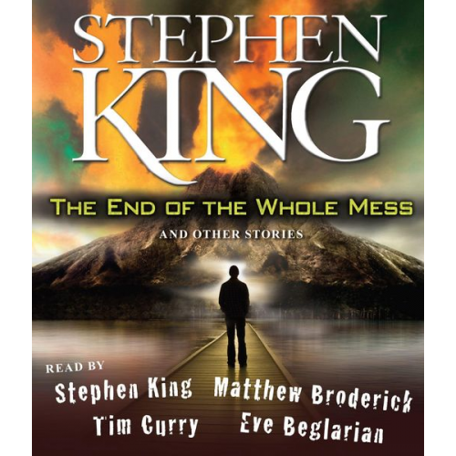 Stephen King - The End of the Whole Mess: And Other Stories