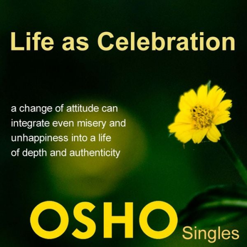 Osho - Life as Celebration