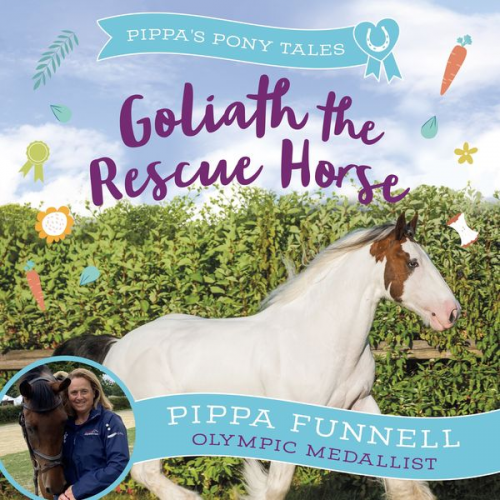 Pippa Funnell - Goliath the Rescue Horse