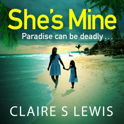 Claire S. Lewis - She's Mine