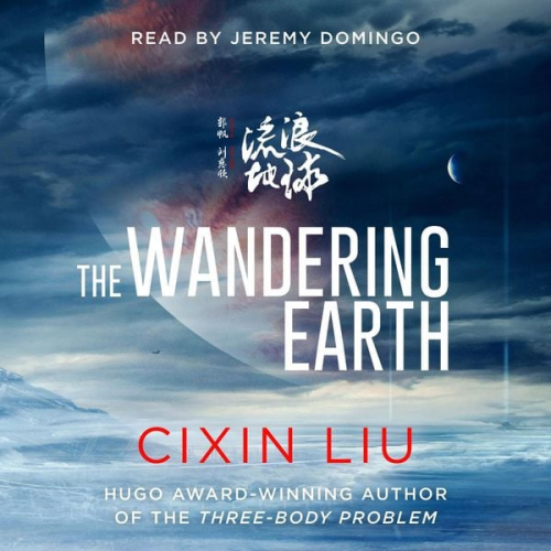 Cixin Liu - The Wandering Earth