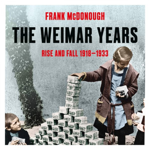 Frank McDonough - The Weimar Years