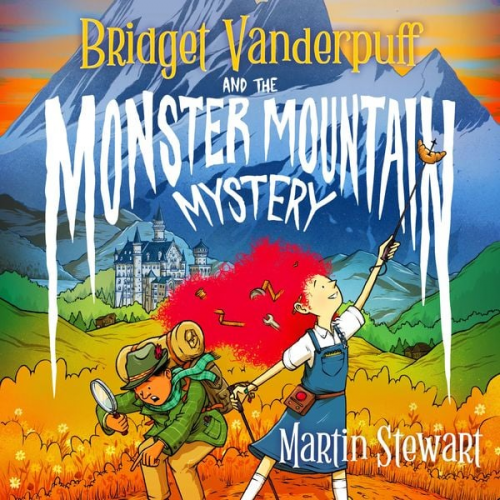 Martin Stewart - Bridget Vanderpuff and the Monster Mountain Mystery