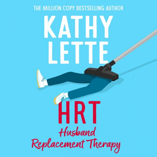 Kathy Lette - HRT: Husband Replacement Therapy