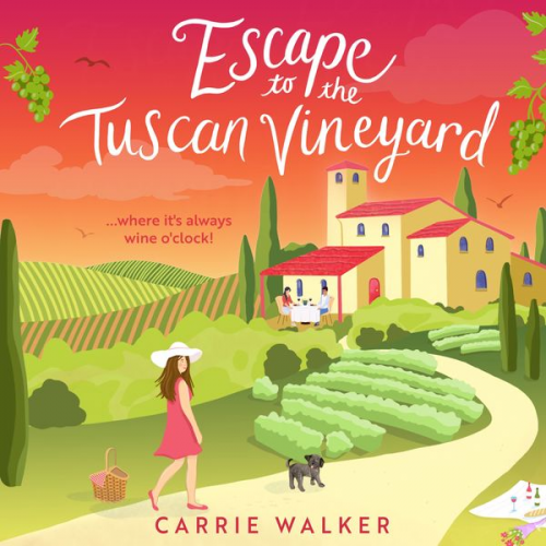 Carrie Walker - Escape to the Tuscan Vineyard