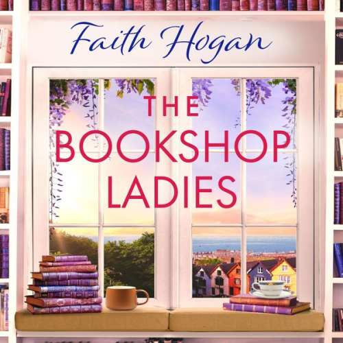 Faith Hogan - The Bookshop Ladies