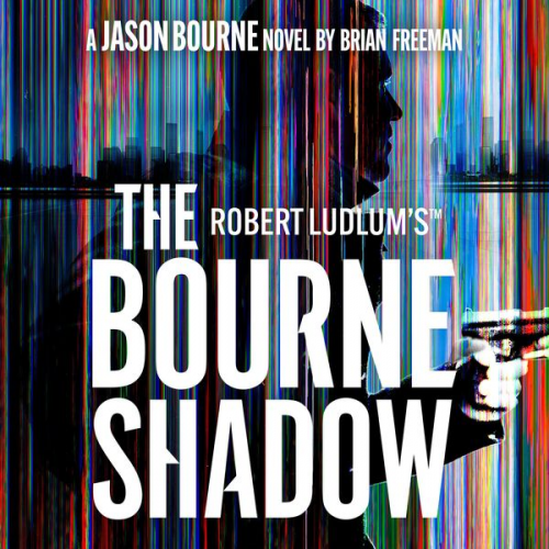 Brian Freeman - Robert Ludlum's™ The Bourne Shadow