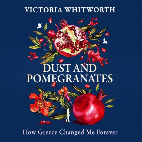 Victoria Whitworth - Dust and Pomegranates