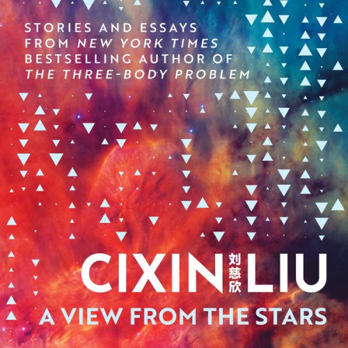 Cixin Liu - A View from the Stars