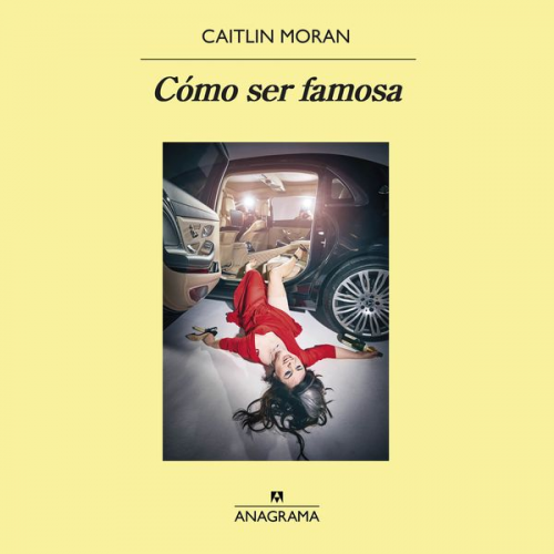 Caitlin Moran - Cómo ser famosa