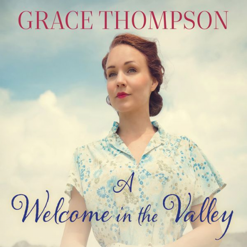 Grace Thompson - A Welcome in the Valley