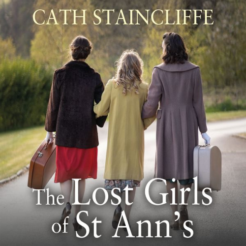 Cath Staincliffe - The Lost Girls of St Ann's