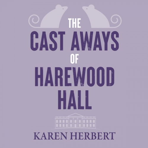 Karen Herbert - The Cast Aways of Harewood Hall