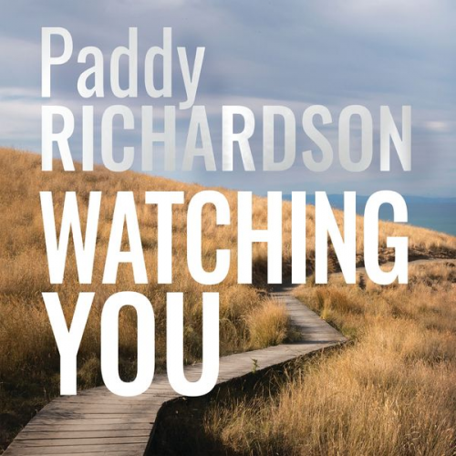 Paddy Richardson - Watching You