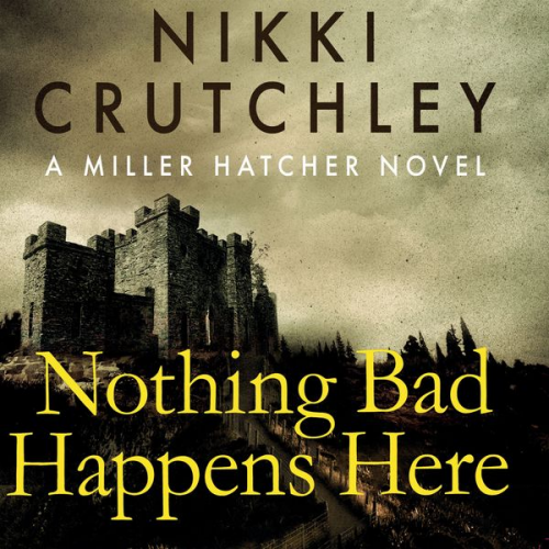 Nikki Crutchley - Nothing Bad Happens Here