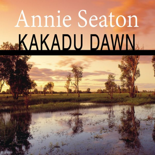 Annie Seaton - Kakadu Dawn