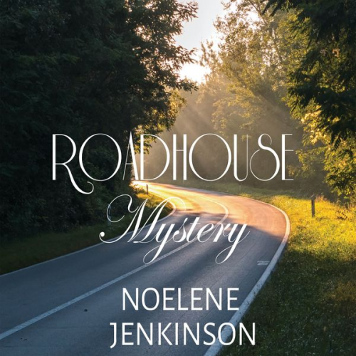 Noelene Jenkinson - Roadhouse Mystery