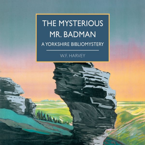 W.F. Harvey - Mysterious Mr. Badman, The