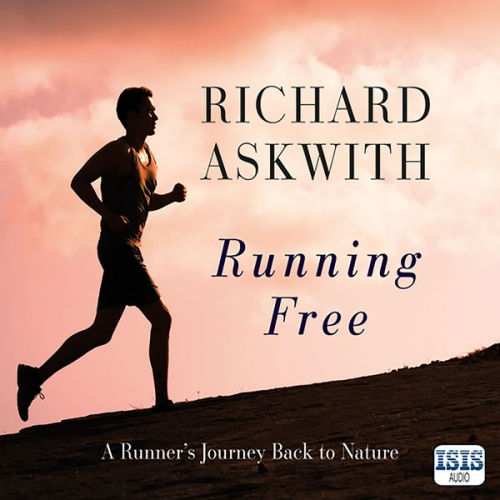 Richard Askwith - Running Free