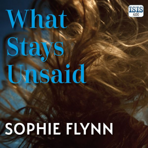 Sophie Flynn - What Stays Unsaid