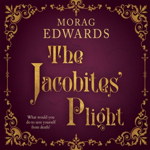 Morag Edwards - The Jacobites' Plight