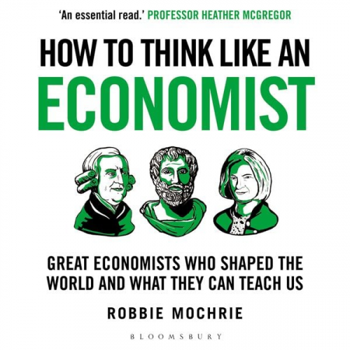 Robbie Mochrie - How to Think Like an Economist