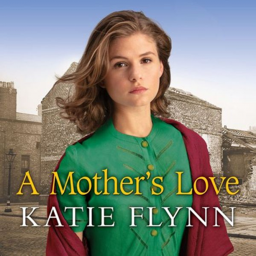 Katie Flynn - A Mother's Love