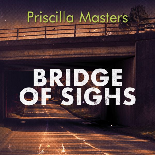 Priscilla Masters - Bridge of Sighs