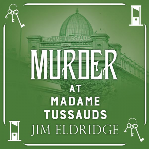 Jim Eldridge - Murder at Madame Tussauds