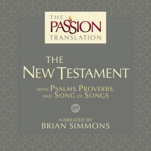 Brian Simmons - The Passion Translation New Testament (TPT 2nd Edition)