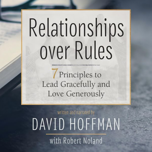 David Hoffman - Relationships over Rules