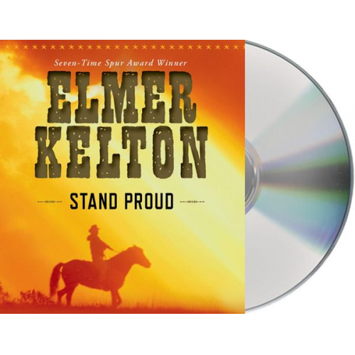 Elmer Kelton - Stand Proud