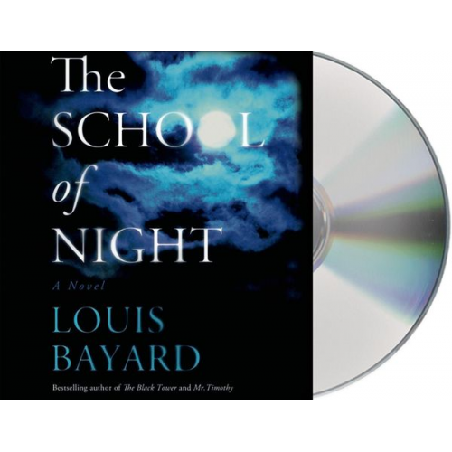 Louis Bayard - The School of Night