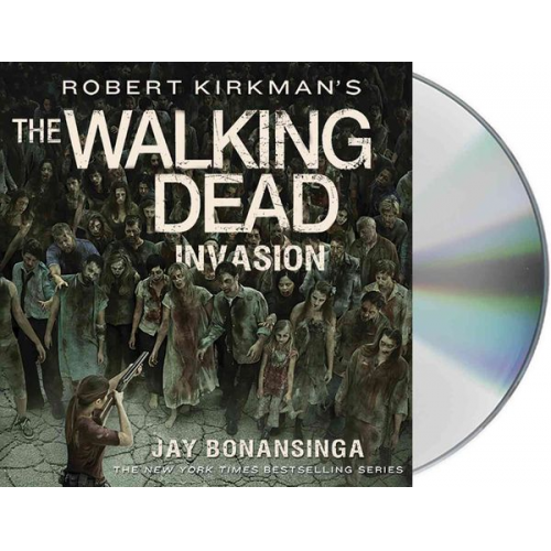 Jay Bonansinga - Robert Kirkman's the Walking Dead: Invasion