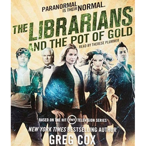 Greg Cox - The Librarians and the Pot of Gold