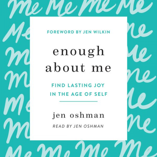 Jen Oshman - Enough about Me