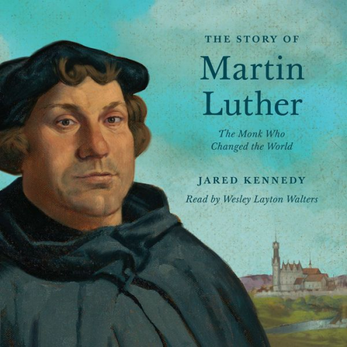 Jared Kennedy - The Story of Martin Luther