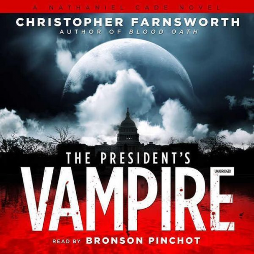 Christopher Farnsworth - The President's Vampire