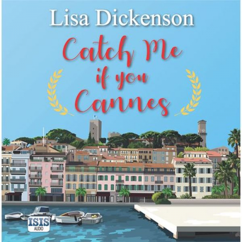 Lisa Dickenson - Catch Me if You Cannes