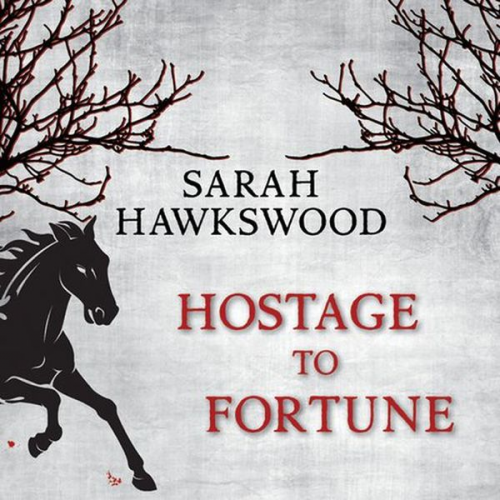 Sarah Hawkswood - Hostage to Fortune