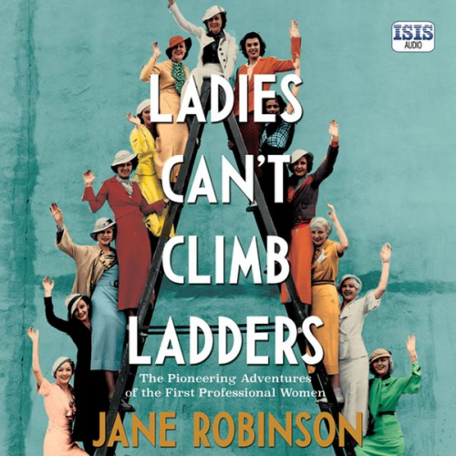 Jane Robinson - Ladies Can't Climb Ladders