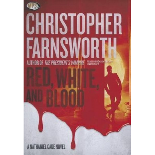 Christopher Farnsworth - Red, White, and Blood