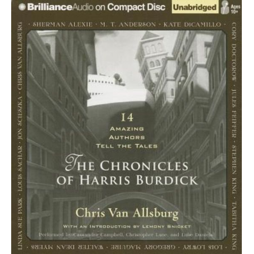 Chris Allsburg - The Chronicles of Harris Burdick: 14 Amazing Authors Tell the Tales