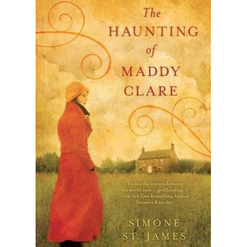 Simone St James - The Haunting of Maddy Clare