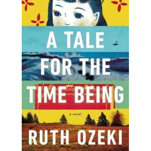 Ruth L. Ozeki - A Tale for the Time Being