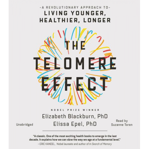 Elizabeth Blackburn Elissa Epel - The Telomere Effect