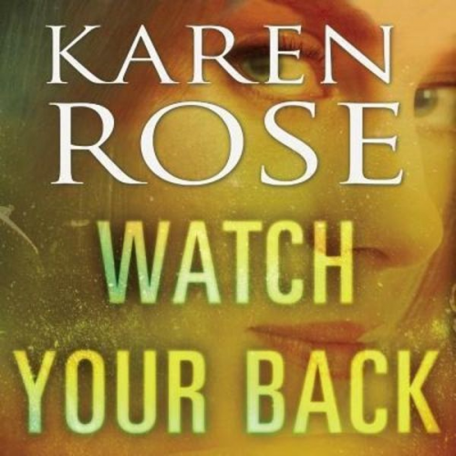 Karen Rose - Watch Your Back