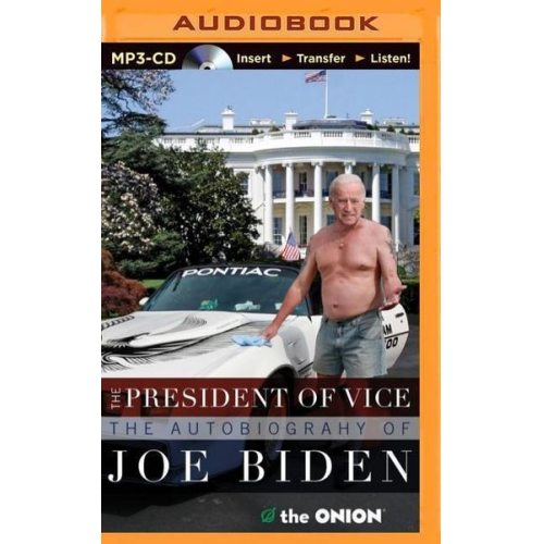 The Onion - The President of Vice: The Autobiography of Joe Biden