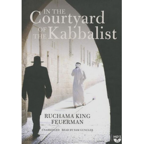 Ruchama King Feuerman - In the Courtyard of the Kabbalist