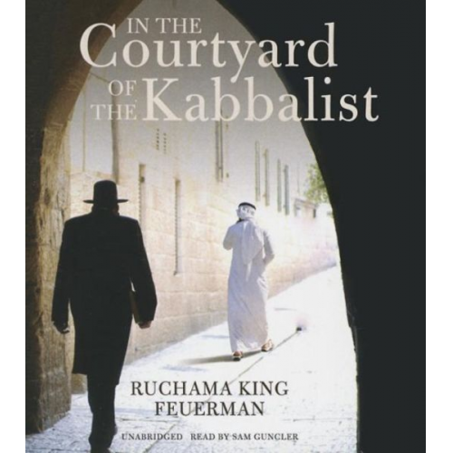 Ruchama King Feuerman - In the Courtyard of the Kabbalist